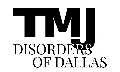 TMJ Disorder of Dallas