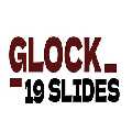 GLOCK 19 SLIDES
