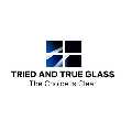 Tried & True Glass