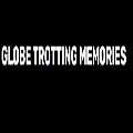 Globe Trotting Memories