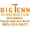 Big Tenn Construction Outdoors LLC