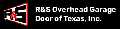 R&S Overhead Garage Door of Texas, Inc.