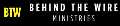 Behind the Wire Ministries