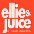 Ellie and Juice