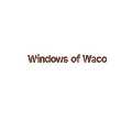 Windows of Waco