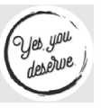 Yes, You Deserve