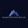 Reliable Roofing Near Me LLC
