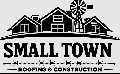 Small Town Roofing & Construction