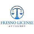 Fresno License Attorney