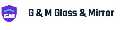 G & M Glass & Mirror